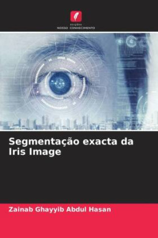 Segmentaç?o exacta da Iris Image