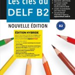 Les cles du delf b2 nouvelle edition hybride - livre de l'eleve