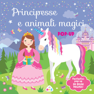 Principesse e animali magici. Pop-up