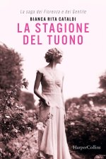 stagione del tuono. La saga dei Fiorenza e dei Gentile