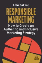 Responsible Marketing: How to Create an Authentic and Inclusive Marketing Strategy