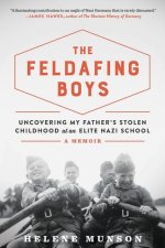 Hitler's Boy Soldiers: How My Father's Generation Was Trained to Kill and Sent to Die for Germany