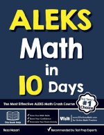ALEKS Math in 10 Days: The Most Effective ALEKS Math Crash Course
