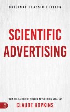 Scientific Advertising: Original Classic Edition