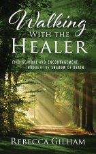 Walking With The Healer
