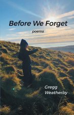 Before We Forget