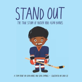 Stand Out: The True Story of Hockey Hero Ajay Baines