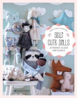 Sew Cute Dolls: 24 Friends to Love and Cuddle