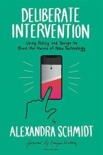 Deliberate Intervention: Using Policy and Design to Blunt the Harms of New Technology