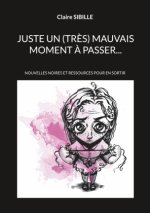 Juste un (tr?s) mauvais moment ? passer...