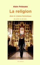 La religion dans le cinéma fantastique: de pr?s et de loin...
