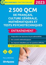 2 500 QCM de français, culture générale, mathématiques et tests psychotechniques – Entraînement (Catégories B et C – Édition 2023-2024)