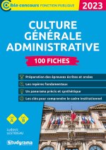 Culture générale administrative – 100 fiches (Catégories A et B – Édition 2023)