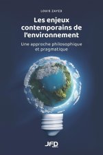Les enjeux contemporains de l'environnement: Une approche philosophique et pragmatique