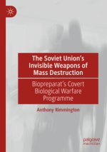 The Soviet Union's Invisible Weapons of Mass Destruction