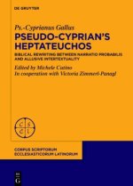On Pseudo-Cyprian's Heptateuchos
