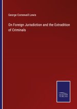 On Foreign Jurisdiction and the Extradition of Criminals