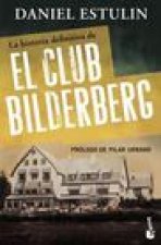 La Historia Definitiva del Club Bilderberg