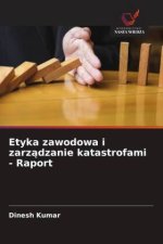 Etyka zawodowa i zarz?dzanie katastrofami - Raport
