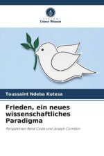 Frieden, ein neues wissenschaftliches Paradigma
