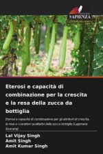 Eterosi e capacit? di combinazione per la crescita e la resa della zucca da bottiglia