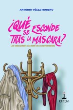 ?Qué se esconde tras la máscara?