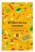 El libro de los venenos: Las drogas de la A a la Z