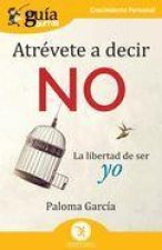 GuíaBurros: Atrévete a decir no: La libertad de ser yo