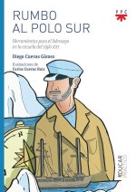 Rumbo al Polo Sur: Herramientas para el liderazgo en la escuela del siglo XXI