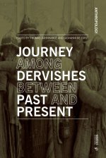 Dervishes Along the Silk Roads: Between Past and Present
