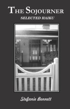 The Sojourner: Selected Haiku