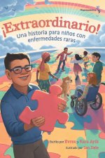 ?Extraordinario! Una historia para ni?os con enfermedades raras (Hispanoamérica)