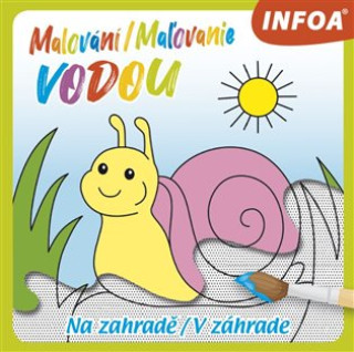 Malování/Maľovanie vodou Na zahradě/V záhrade