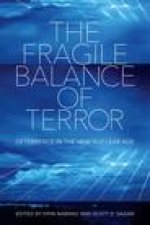 Fragile Balance of Terror