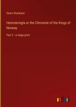 Heimskringla or the Chronicle of the Kings of Norway