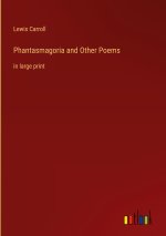Phantasmagoria and Other Poems