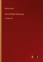 Life of Robert Browning