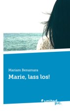 Marie, lass los!