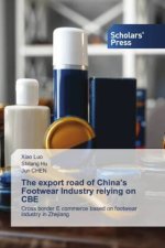 The export road of China?s Footwear Industry relying on CBE
