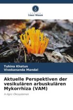 Aktuelle Perspektiven der vesikulären arbuskulären Mykorrhiza (VAM)
