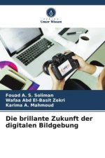 Die brillante Zukunft der digitalen Bildgebung