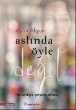 Aslinda Öyle Degil