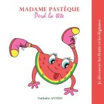 Madame Past?que perd la t?te