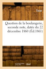 Question de la boulangerie, seconde note, datée du 22 décembre 1860