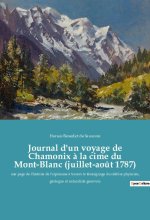 Journal d'un voyage de Chamonix ? la cime du Mont-Blanc (juillet-ao?t 1787)