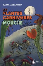 LES PLANTES CARNIVORES FONT MOUCHE