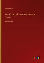 The Life and Adventures of Robinson Crusoe