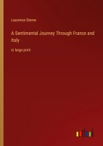 A Sentimental Journey Through France and Italy