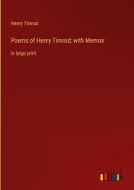 Poems of Henry Timrod; with Memoir
