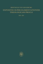 Expositio super Elementationem theologicam Procli. Propositiones 184?211